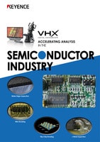 VHX Series ACCELERATING ANALYSIS IN THE SEMICONDUCTOR INDUSTRY