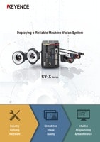 CV-X Series Deploying a Reliable Machine Vision System