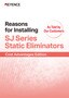As Told by Our Customers: Reasons for Installing SJ Series Static Eliminators [Cost Advantages Edition]