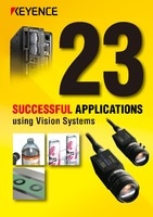 23 SUCCESSFUL APPLICATIONS using Vision Systems