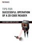 TIPS FOR SUCCESSFUL OPERATION OF A 2D CODE READER